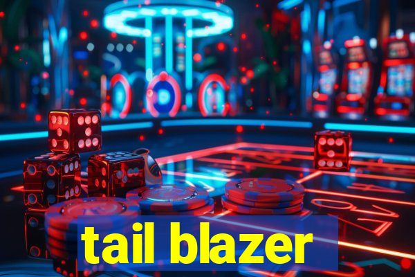 tail blazer